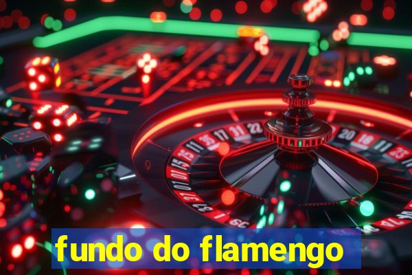 fundo do flamengo