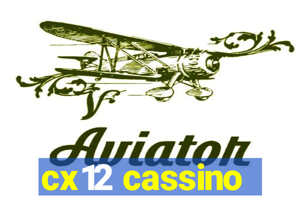 cx12 cassino