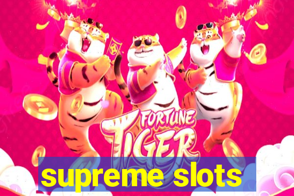 supreme slots