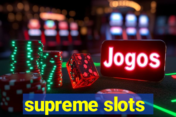 supreme slots