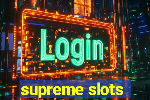 supreme slots