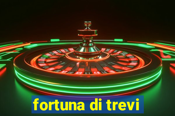 fortuna di trevi