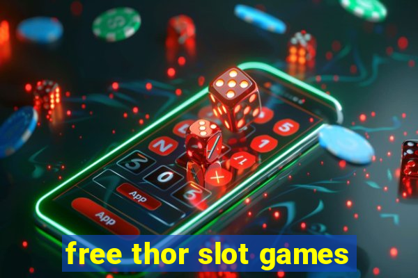 free thor slot games