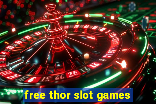 free thor slot games