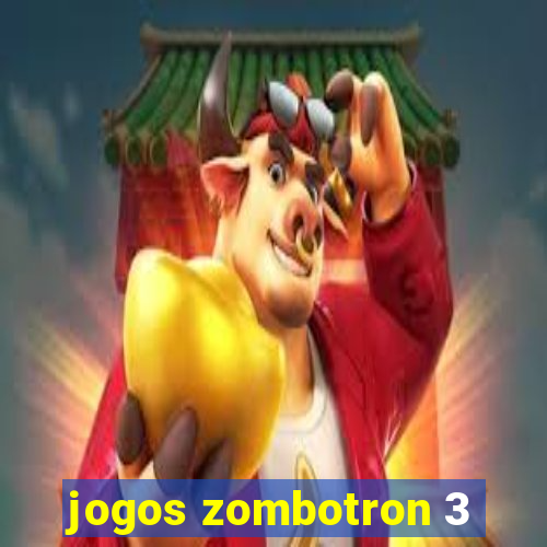 jogos zombotron 3