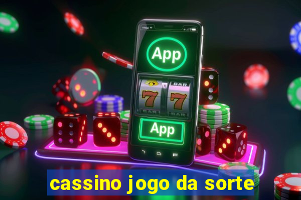 cassino jogo da sorte