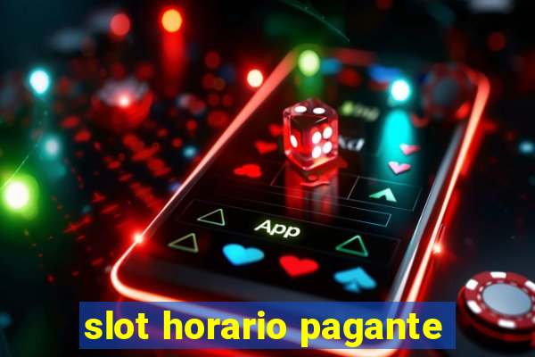 slot horario pagante