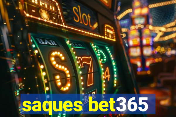 saques bet365