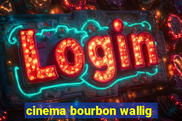 cinema bourbon wallig