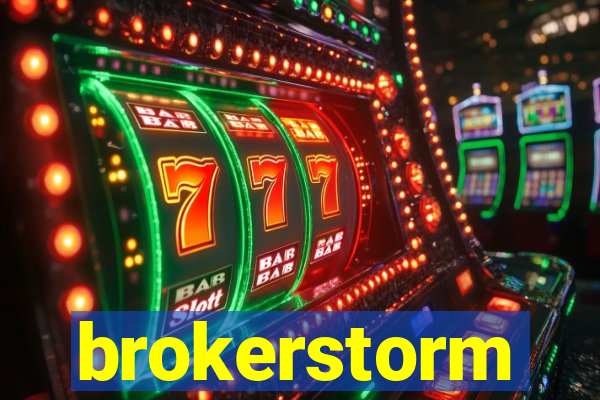 brokerstorm