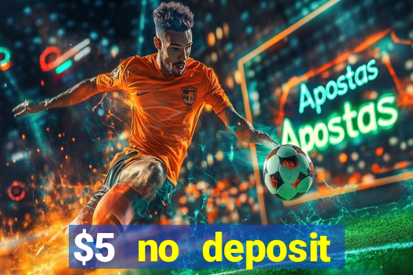 $5 no deposit mobile casino