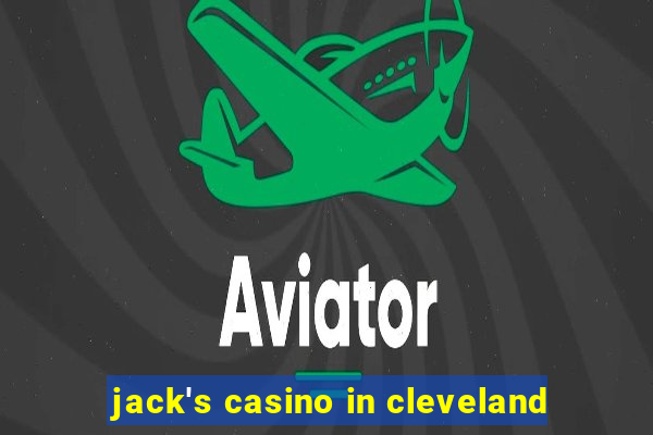 jack's casino in cleveland