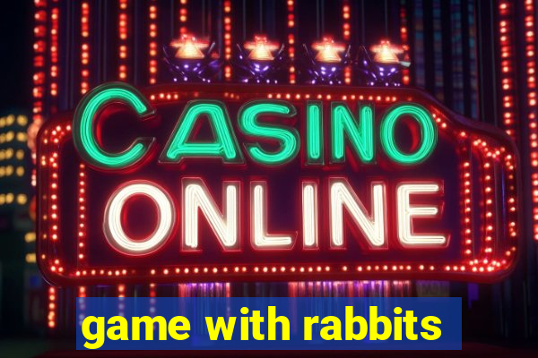 game with rabbits