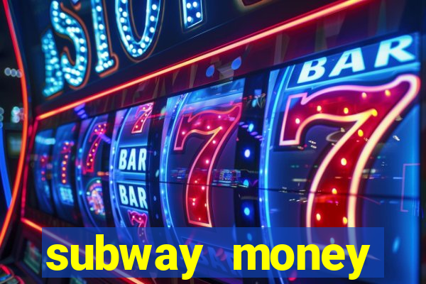 subway money deposito 1 real