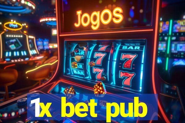 1x bet pub