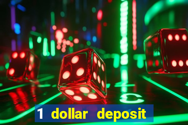 1 dollar deposit online casino +