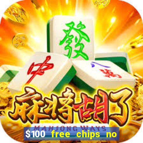 $100 free chips no deposit casino