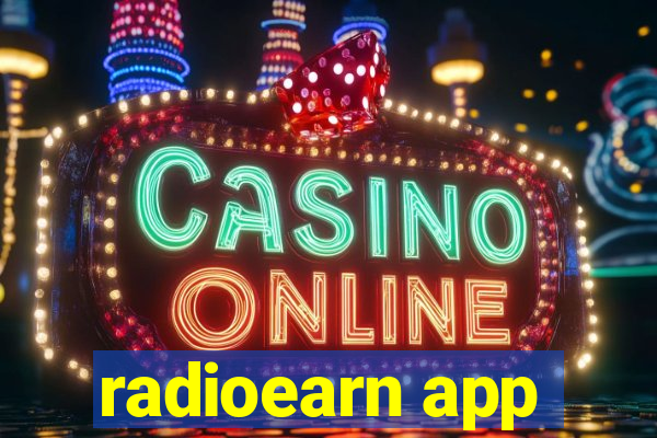 radioearn app