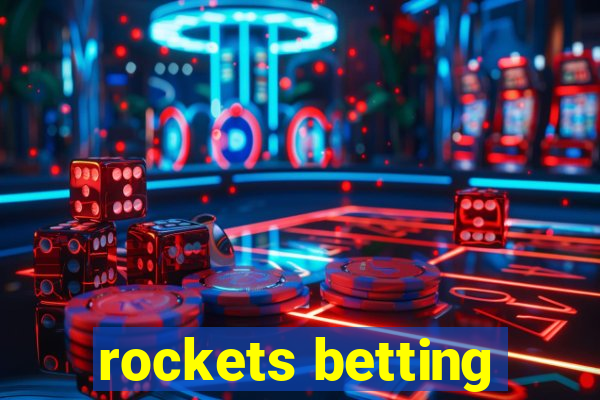 rockets betting