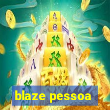 blaze pessoa