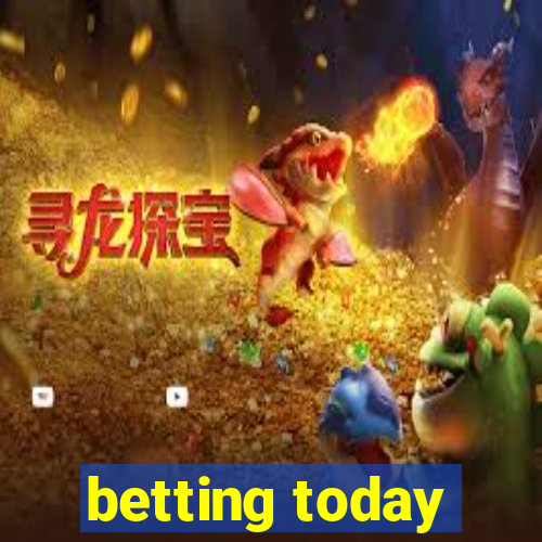 betting today