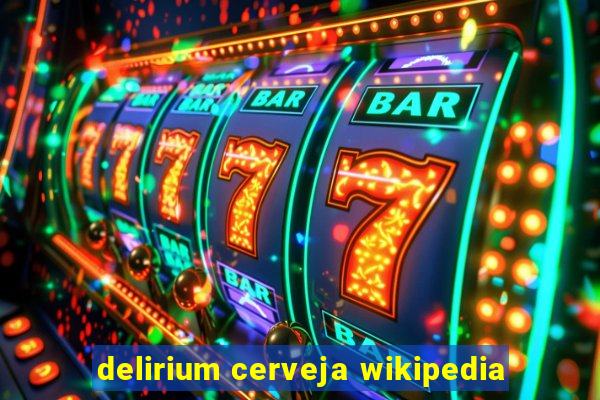 delirium cerveja wikipedia