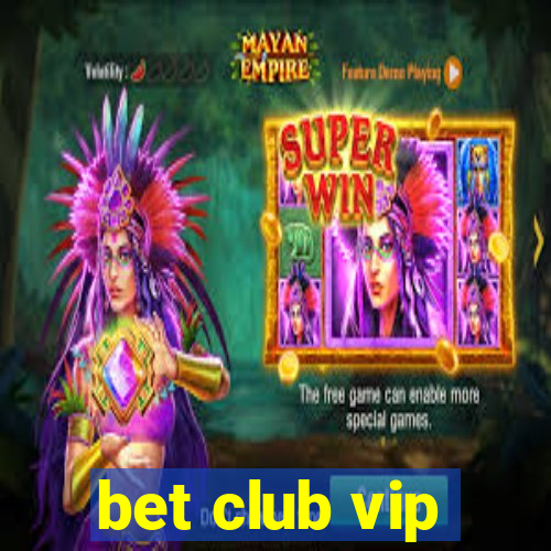 bet club vip