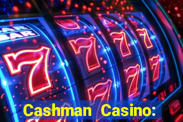 Cashman Casino: Pokies & Slots