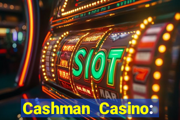 Cashman Casino: Pokies & Slots