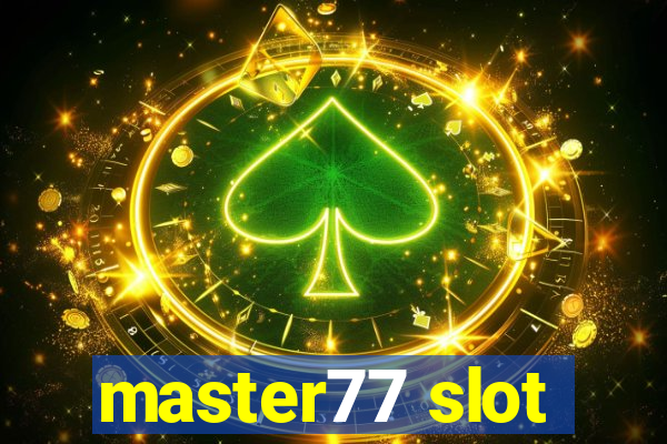 master77 slot