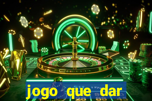 jogo que dar dinheiro de verdade no pix