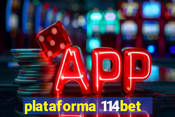 plataforma 114bet