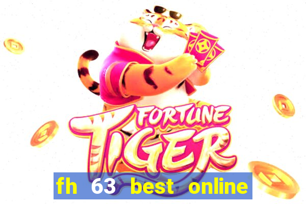 fh 63 best online slots casino games