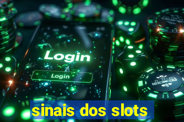 sinais dos slots