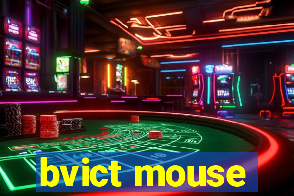 bvict mouse