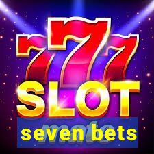 seven bets