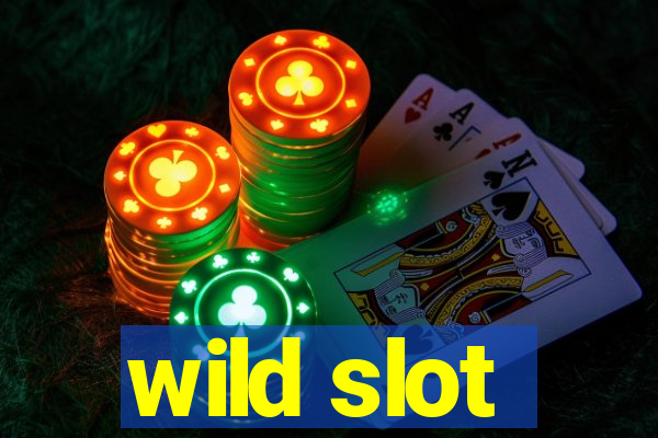 wild slot