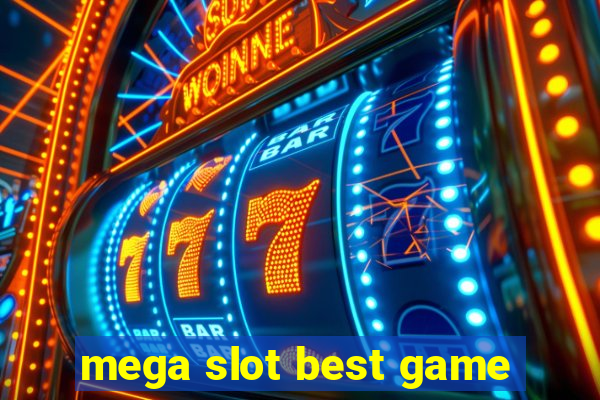 mega slot best game