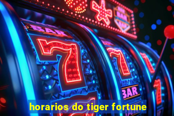 horarios do tiger fortune