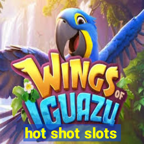 hot shot slots