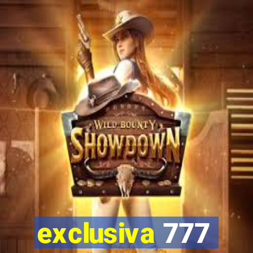 exclusiva 777