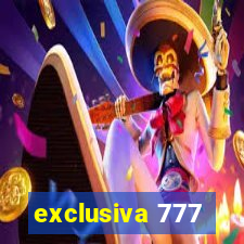 exclusiva 777