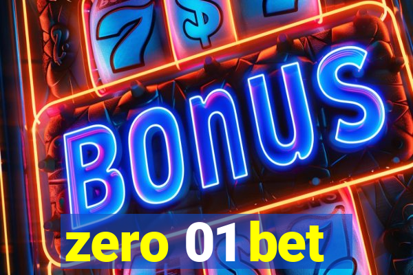 zero 01 bet