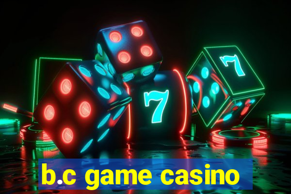 b.c game casino