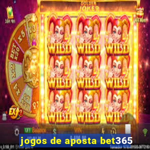 jogos de aposta bet365