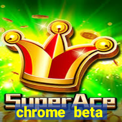 chrome beta download pc