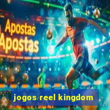 jogos reel kingdom