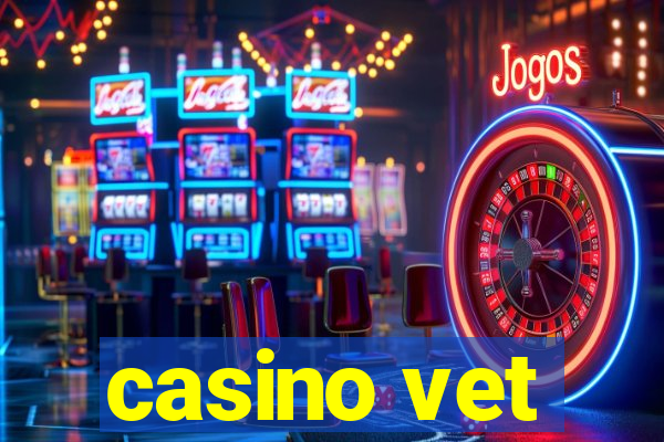 casino vet