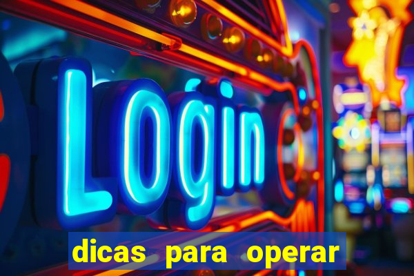 dicas para operar na iq option