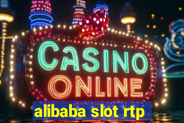 alibaba slot rtp